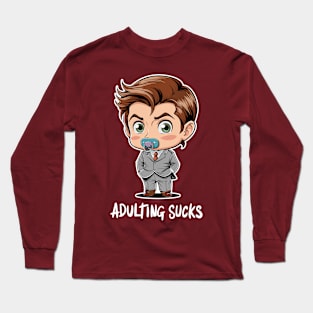 Adulting Sucks Long Sleeve T-Shirt